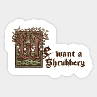 We want a... Shrubbery! Sticker